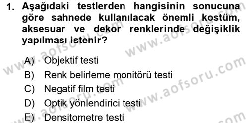 Film ve Video Yapımı Dersi 2017 - 2018 Yılı (Vize) Ara Sınav Soruları 1. Soru