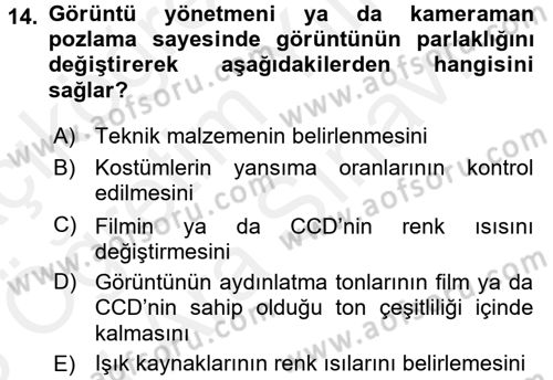 Film ve Video Yapımı Dersi 2017 - 2018 Yılı (Vize) Ara Sınav Soruları 14. Soru