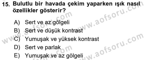 Film ve Video Yapımı Dersi 2017 - 2018 Yılı (Vize) Ara Sınav Soruları 15. Soru