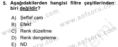 Film ve Video Yapımı Dersi 2017 - 2018 Yılı (Final) Dönem Sonu Sınav Soruları 5. Soru