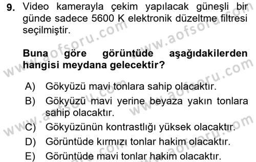 Film ve Video Yapımı Dersi 2017 - 2018 Yılı (Final) Dönem Sonu Sınav Soruları 9. Soru