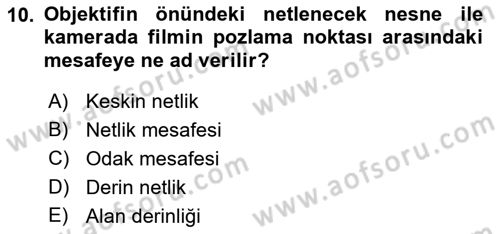 Film ve Video Yapımı Dersi 2018 - 2019 Yılı 3 Ders Sınav Soruları 10. Soru