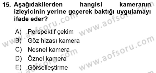 Film ve Video Yapımı Dersi 2018 - 2019 Yılı 3 Ders Sınav Soruları 15. Soru