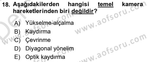 Film ve Video Yapımı Dersi 2018 - 2019 Yılı 3 Ders Sınav Soruları 18. Soru