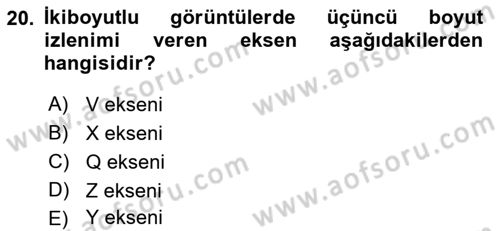 Film ve Video Yapımı Dersi 2018 - 2019 Yılı 3 Ders Sınav Soruları 20. Soru