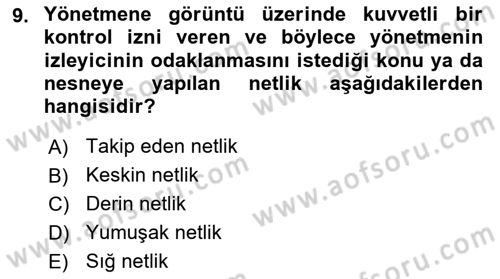 Film ve Video Yapımı Dersi 2018 - 2019 Yılı 3 Ders Sınav Soruları 9. Soru