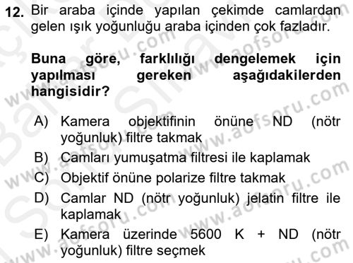 Film ve Video Yapımı Dersi 2018 - 2019 Yılı (Final) Dönem Sonu Sınav Soruları 12. Soru