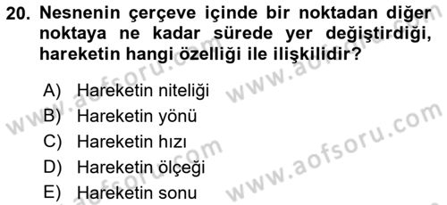 Film ve Video Yapımı Dersi 2018 - 2019 Yılı (Final) Dönem Sonu Sınav Soruları 20. Soru