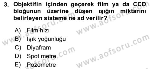 Film ve Video Yapımı Dersi 2018 - 2019 Yılı (Final) Dönem Sonu Sınav Soruları 3. Soru