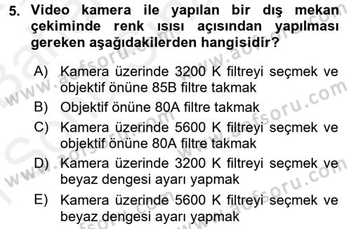 Film ve Video Yapımı Dersi 2018 - 2019 Yılı (Final) Dönem Sonu Sınav Soruları 5. Soru