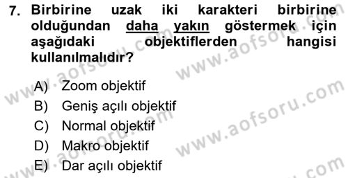 Film ve Video Yapımı Dersi 2018 - 2019 Yılı (Final) Dönem Sonu Sınav Soruları 7. Soru