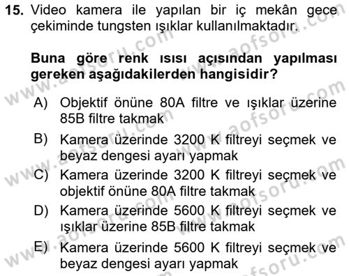 Film ve Video Yapımı Dersi 2018 - 2019 Yılı Yaz Okulu Sınav Soruları 15. Soru