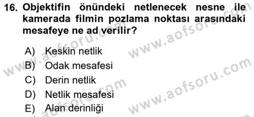 Film ve Video Yapımı Dersi 2018 - 2019 Yılı Yaz Okulu Sınav Soruları 16. Soru