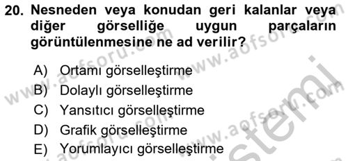 Film ve Video Yapımı Dersi 2018 - 2019 Yılı Yaz Okulu Sınav Soruları 20. Soru