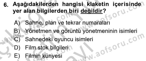 Film ve Video Yapımı Dersi 2018 - 2019 Yılı Yaz Okulu Sınav Soruları 6. Soru
