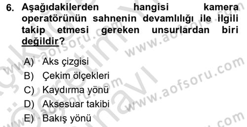 Film ve Video Yapımı Dersi 2020 - 2021 Yılı Yaz Okulu Sınav Soruları 6. Soru