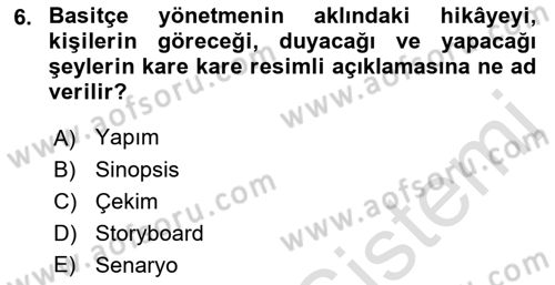 Film ve Video Yapımı Dersi 2021 - 2022 Yılı (Vize) Ara Sınav Soruları 6. Soru