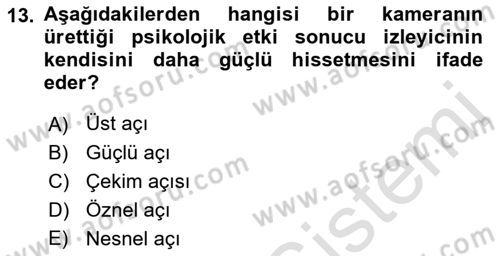 Film ve Video Yapımı Dersi 2021 - 2022 Yılı (Final) Dönem Sonu Sınav Soruları 13. Soru