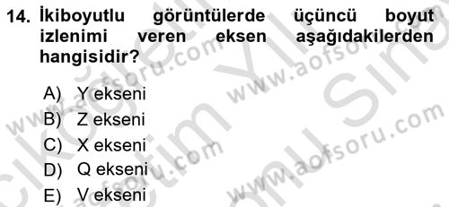 Film ve Video Yapımı Dersi 2021 - 2022 Yılı (Final) Dönem Sonu Sınav Soruları 14. Soru