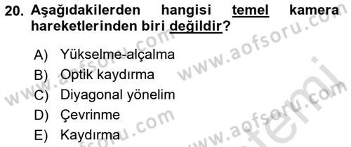 Film ve Video Yapımı Dersi 2021 - 2022 Yılı (Final) Dönem Sonu Sınav Soruları 20. Soru