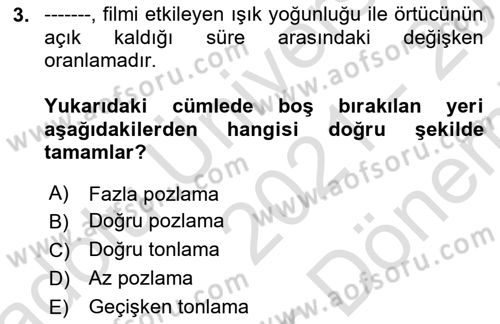 Film ve Video Yapımı Dersi 2021 - 2022 Yılı (Final) Dönem Sonu Sınav Soruları 3. Soru