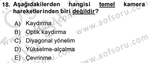 Film ve Video Yapımı Dersi 2021 - 2022 Yılı Yaz Okulu Sınav Soruları 18. Soru