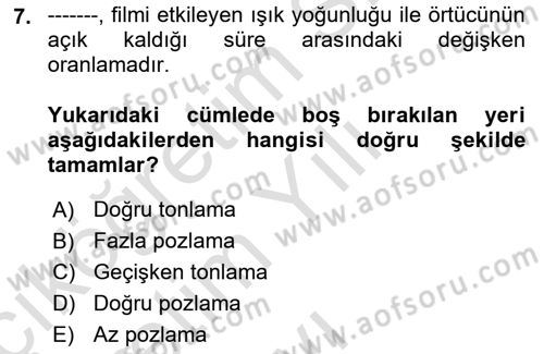Film ve Video Yapımı Dersi 2021 - 2022 Yılı Yaz Okulu Sınav Soruları 7. Soru
