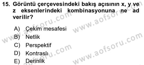 Film ve Video Yapımı Dersi 2022 - 2023 Yılı Yaz Okulu Sınav Soruları 15. Soru