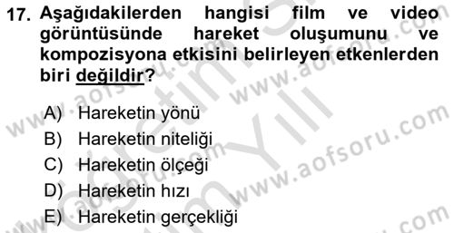 Film ve Video Yapımı Dersi 2022 - 2023 Yılı Yaz Okulu Sınav Soruları 17. Soru