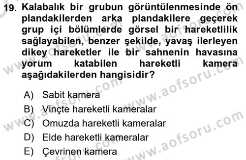 Film ve Video Yapımı Dersi 2022 - 2023 Yılı Yaz Okulu Sınav Soruları 19. Soru
