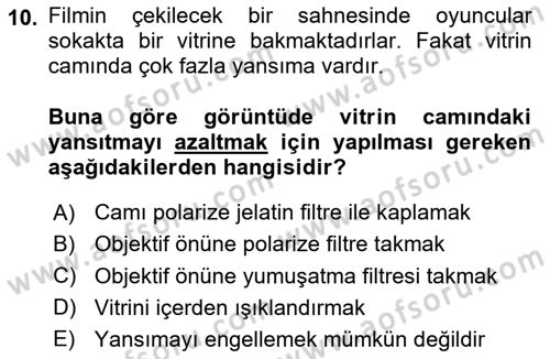 Film ve Video Yapımı Dersi 2023 - 2024 Yılı (Final) Dönem Sonu Sınav Soruları 10. Soru