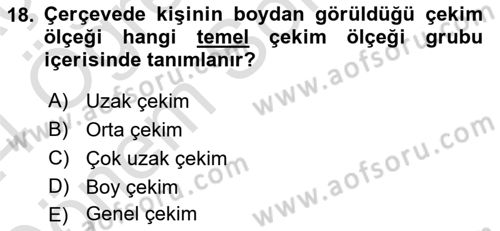 Film ve Video Yapımı Dersi 2023 - 2024 Yılı (Final) Dönem Sonu Sınav Soruları 18. Soru