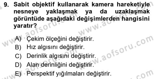 Film ve Video Yapımı Dersi 2023 - 2024 Yılı (Final) Dönem Sonu Sınav Soruları 9. Soru
