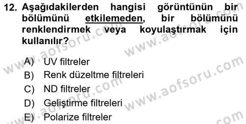 Film ve Video Yapımı Dersi 2024 - 2025 Yılı (Final) Dönem Sonu Sınav Soruları 12. Soru