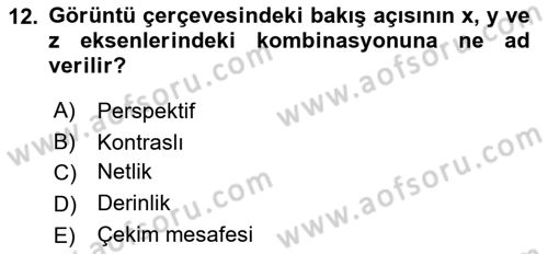 Film ve Video Yapımı Dersi 2024 - 2025 Yılı Yaz Okulu Sınav Soruları 12. Soru
