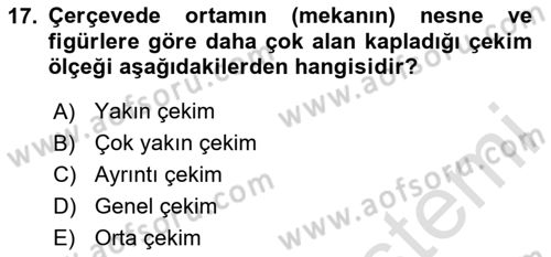 Film ve Video Yapımı Dersi 2024 - 2025 Yılı Yaz Okulu Sınav Soruları 17. Soru