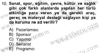 Televizyon Program Yapımı Dersi 2012 - 2013 Yılı (Vize) Ara Sınav Soruları 10. Soru