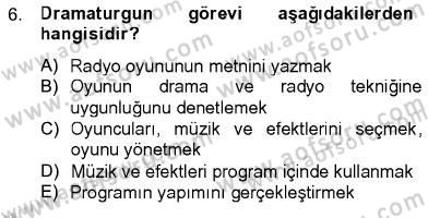 Televizyon Program Yapımı Dersi 2012 - 2013 Yılı (Vize) Ara Sınav Soruları 6. Soru