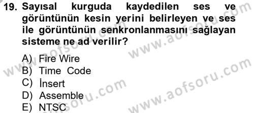 Televizyon Program Yapımı Dersi 2012 - 2013 Yılı (Final) Dönem Sonu Sınav Soruları 19. Soru