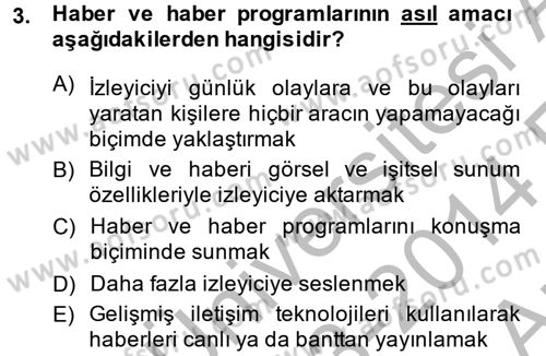 Televizyon Program Yapımı Dersi 2013 - 2014 Yılı (Vize) Ara Sınav Soruları 3. Soru