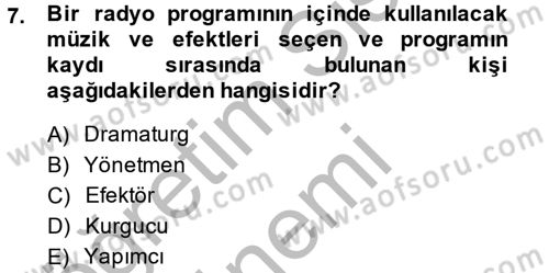 Televizyon Program Yapımı Dersi 2013 - 2014 Yılı (Vize) Ara Sınav Soruları 7. Soru