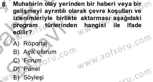 Televizyon Program Yapımı Dersi 2013 - 2014 Yılı (Vize) Ara Sınav Soruları 8. Soru