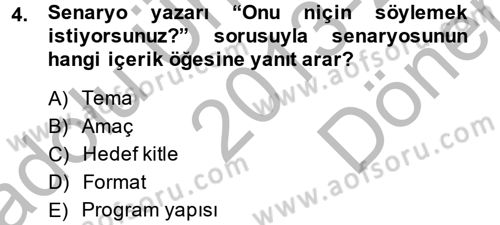 Televizyon Program Yapımı Dersi 2013 - 2014 Yılı (Final) Dönem Sonu Sınav Soruları 4. Soru