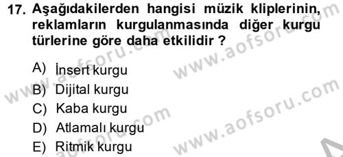 Televizyon Program Yapımı Dersi 2014 - 2015 Yılı (Final) Dönem Sonu Sınav Soruları 17. Soru