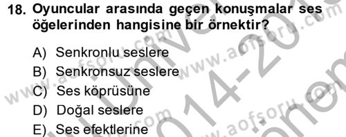 Televizyon Program Yapımı Dersi 2014 - 2015 Yılı (Final) Dönem Sonu Sınav Soruları 18. Soru