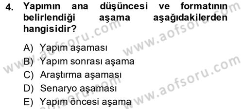 Televizyon Program Yapımı Dersi 2014 - 2015 Yılı (Final) Dönem Sonu Sınav Soruları 4. Soru