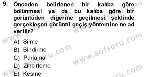 Televizyon Program Yapımı Dersi 2014 - 2015 Yılı (Final) Dönem Sonu Sınav Soruları 9. Soru