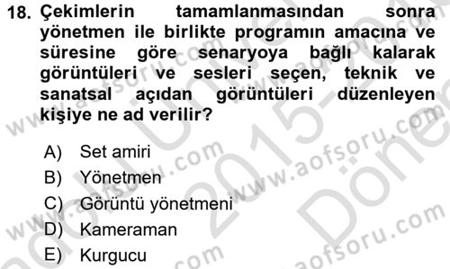 Televizyon Program Yapımı Dersi 2015 - 2016 Yılı (Final) Dönem Sonu Sınav Soruları 18. Soru