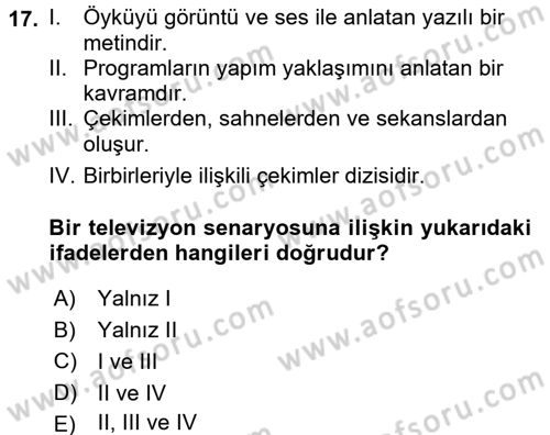 Televizyon Program Yapımı Dersi 2016 - 2017 Yılı (Vize) Ara Sınav Soruları 17. Soru