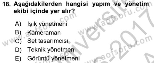 Televizyon Program Yapımı Dersi 2016 - 2017 Yılı (Vize) Ara Sınav Soruları 18. Soru